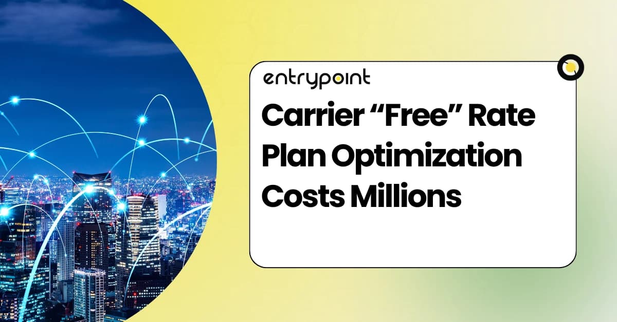 Carrier “Free” Rate Plan Optimization Costs Millions